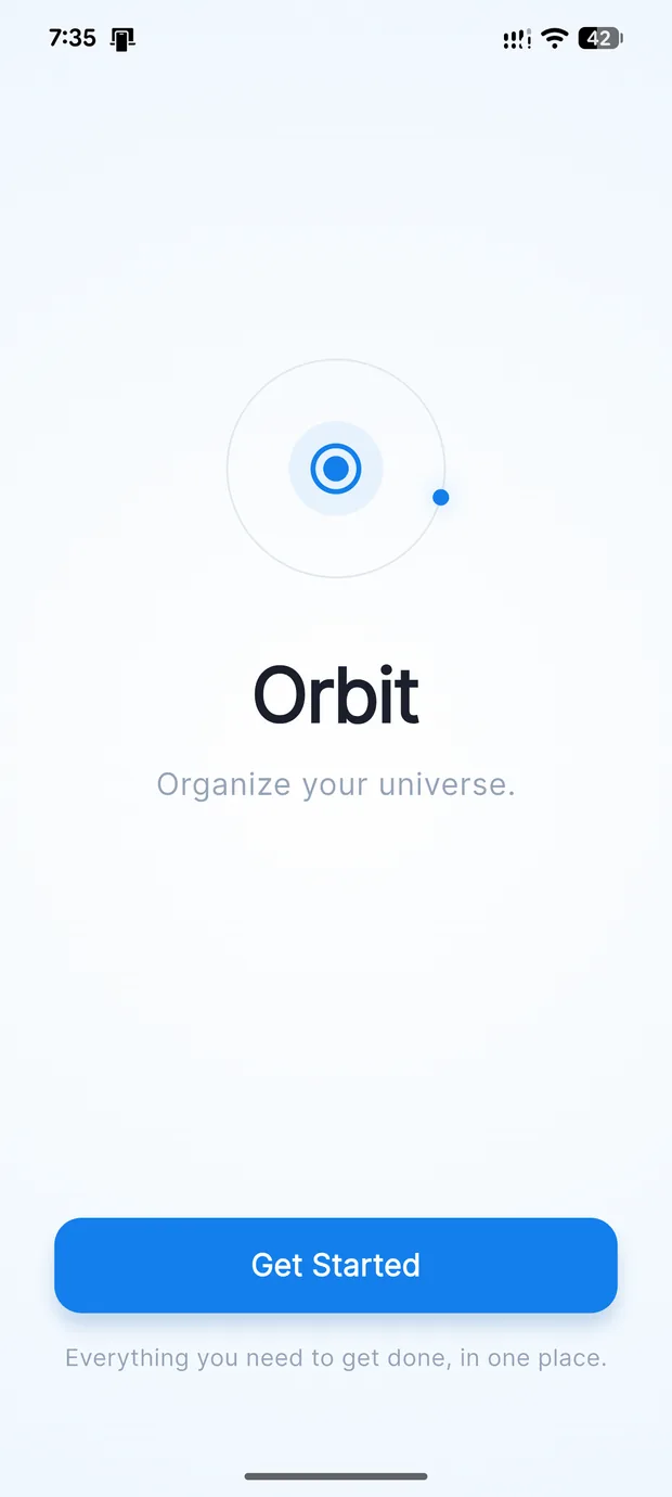 Orbit’s first-run screen: the Orbit mark, the line “Organize your universe.” and a Get Started button.
